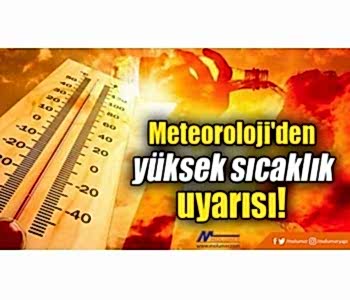 Yüksek Sıcaklık Uyarısı!